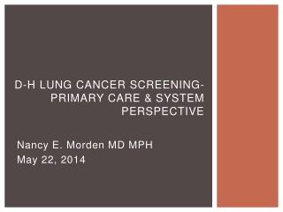 D-H Lung Cancer Screening- primary care &amp; system perspective