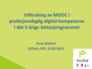 Utforsking av MOOC i profesjonsfaglig digital kompetanse i det 5-årige lektorprogrammet
