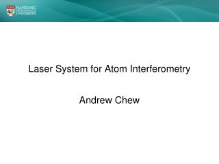 Laser System for Atom Interferometry