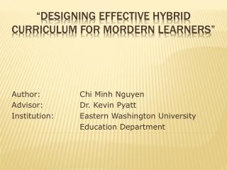 “DESIGNING EFFECTIVE HYBRID CURRICULUM FOR MORDERN LEARNERS”