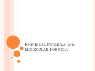 Empirical Formula and Molecular Formula