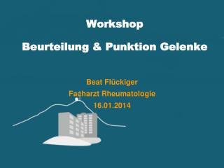 Workshop Beurteilung &amp; Punktion Gelenke