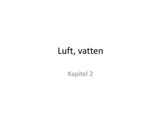 Luft, vatten