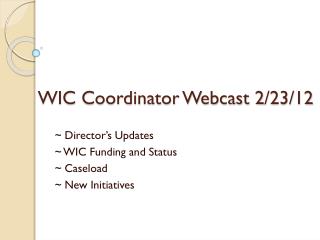 WIC Coordinator Webcast 2/23/12