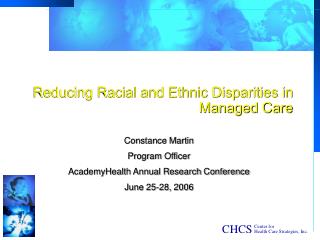 Reducing Racial and Ethnic Disparities in Managed Care