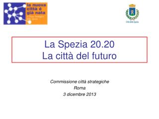 La Spezia 20.20 La città del futuro