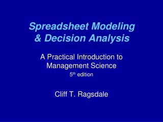 Spreadsheet Modeling &amp; Decision Analysis