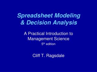 Spreadsheet Modeling &amp; Decision Analysis