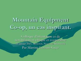 Mountain Equipment Co-op, un cas inspirant.