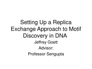 Setting Up a Replica Exchange Approach to Motif Discovery in DNA