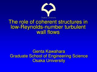 The role of coherent structures in low-Reynolds-number turbulent wall flows