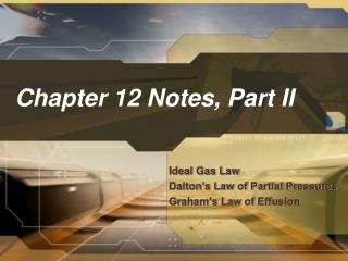 Chapter 12 Notes, Part II