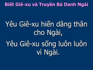 Biết Giê-xu và Truyền Bá Danh Ngài