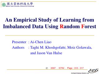 An Empirical Study of Learning from Imbalanced Data Using R andom F orest