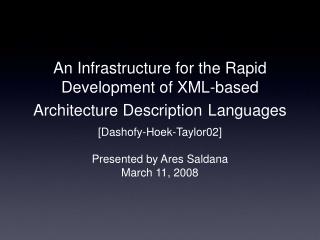 An Infrastructure for the Rapid Development of XML-based Architecture Description Languages