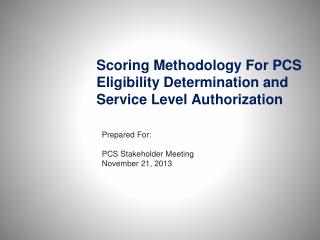 Scoring Methodology For PCS Eligibility Determination and Service Level Authorization