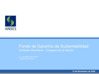 Fondo de Garantía de Sustentabilidad Comisión Bicameral - Congreso de la Nación