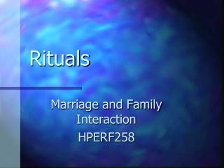 Rituals