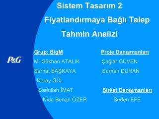 Sistem Tasarım 2 Fiyatlandırmaya Ba ğlı Talep Tahmin Analizi