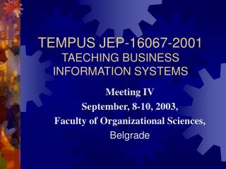 TEMPUS JEP-16067-2001 TAECHING BUSINESS INFORMATION SYSTEMS