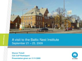 A visit to the Baltic Nest Institute September 21 – 25, 2009