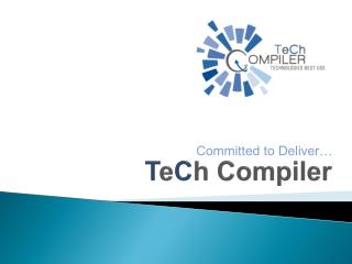 T e C h Compiler