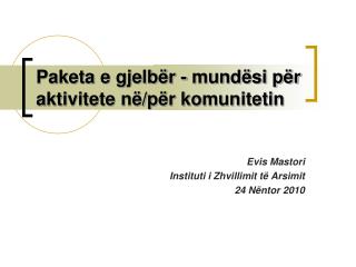 Paketa e gjelbër - mundësi për aktivitete në/për komunitetin