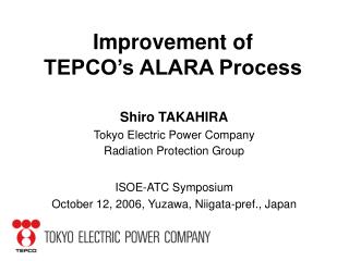 Improvement of TEPCO’s ALARA Process