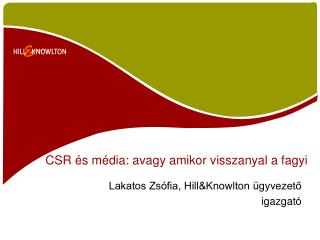 CSR és média: avagy amikor visszanyal a fagyi