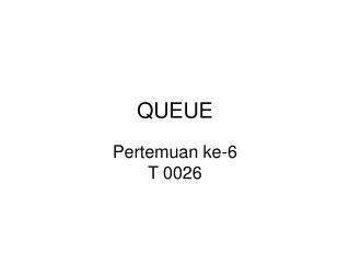 QUEUE