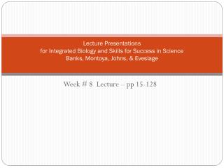 Week # 8 Lecture – pp 15-128