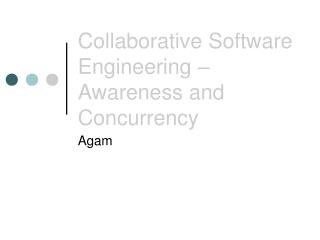 Collaborative Software Engineering – Awareness and Concurrency