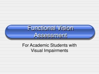 Functional Vision Assessment