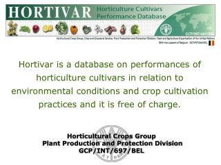Horticultural Crops Group Plant Production and Protection Division GCP/INT/697/BEL