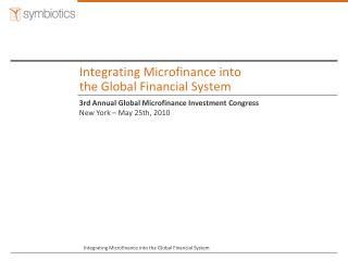 Integrating Microfinance into the Global Financial System