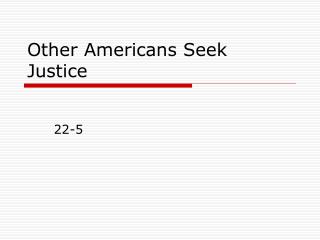 Other Americans Seek Justice