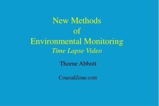 New Methods of Environmental Monitoring Time Lapse Video