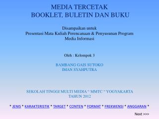 MEDIA TERCETAK BOOKLET, BULETIN DAN BUKU