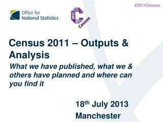 Census 2011 – Outputs &amp; Analysis