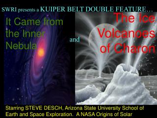 It Came from the Inner Nebula