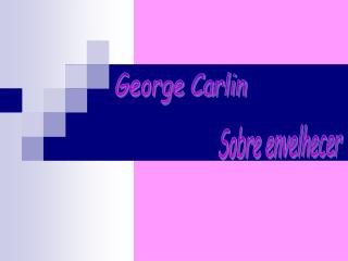 George Carlin