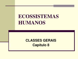 ECOSSISTEMAS HUMANOS