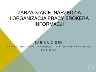 Zarządzanie, narzędzia i organizacja pracy brokera informacji