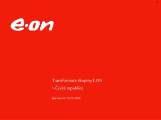 Transformace skupiny E.ON v České republice