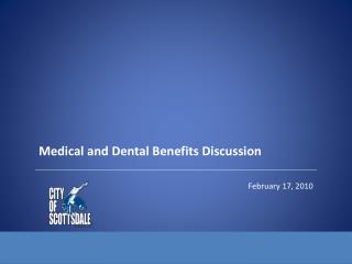 Medical and Dental Benefits Discussion