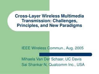 Cross-Layer Wireless Multimedia Transmission: Challenges, Principles, and New Paradigms