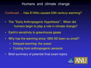 Humans and climate change Continued … Has El Niño caused 20th century warming?