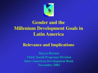 Gender and the Millenium Development Goals in Latin America Relevance and Implications