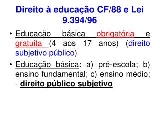 Direito à educação CF/88 e Lei 9.394/96