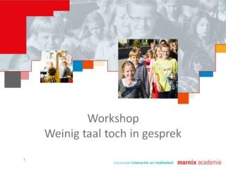 Agenda Kennismaken met elkaar Workshop Pauze Gesprekspunten